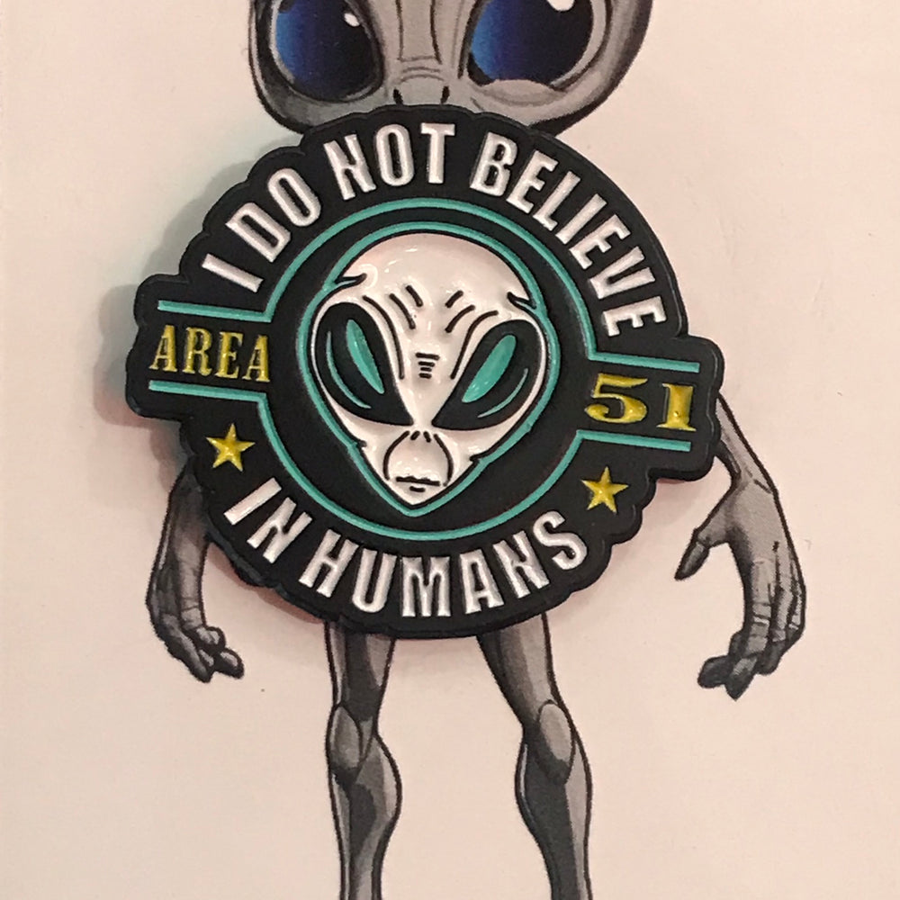 Pin,I Do Not Believe In Humans