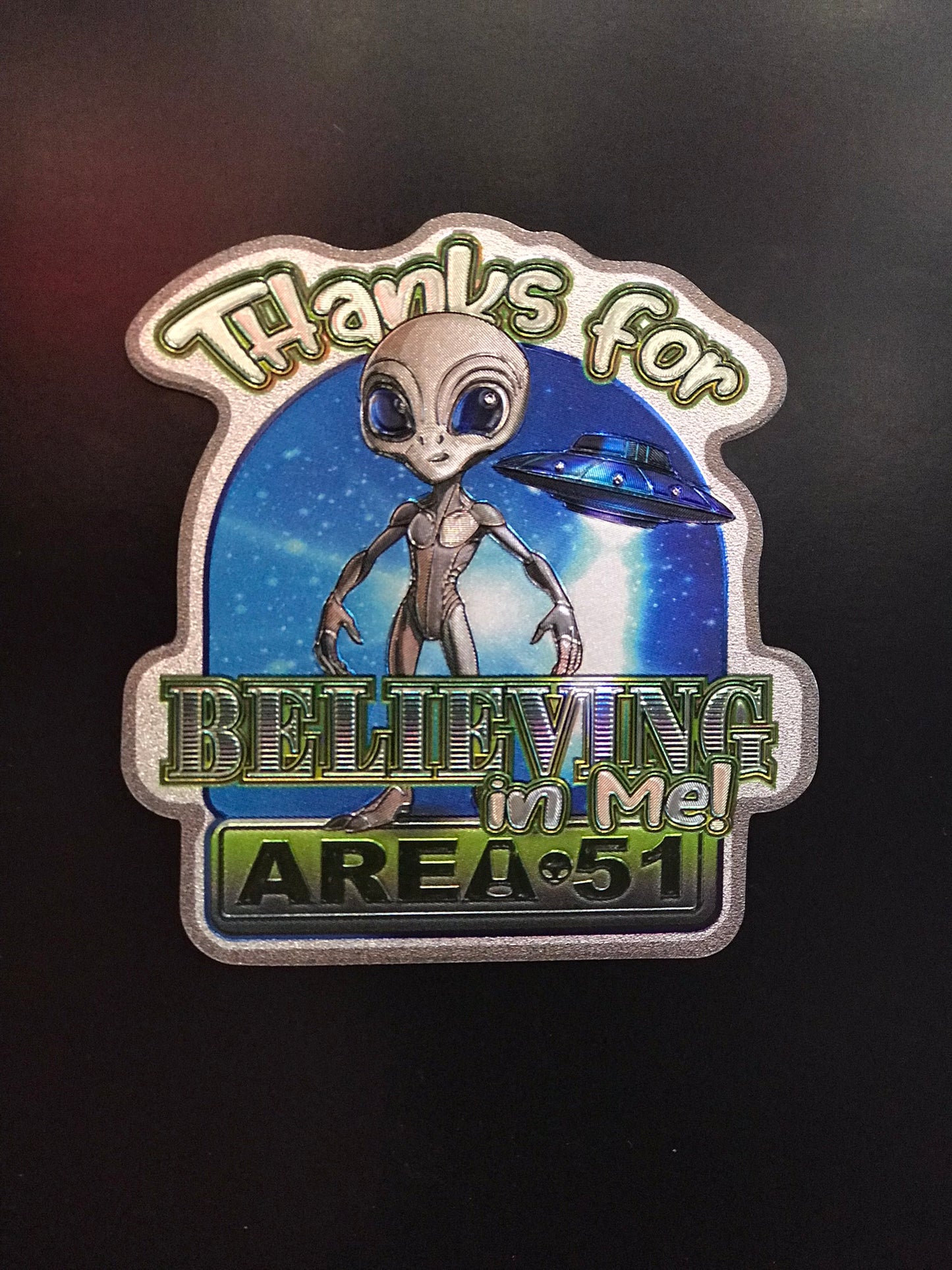 Magnet,Area 51,Thanks For Believing In Me